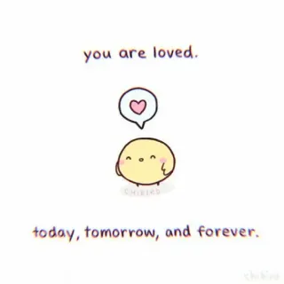🌷 you are loved. today, tomorrow, and forever. Liebe, Küken, süß, Herz, Positivität, Gruß, Cartoon, Vogel whatsapp sticker