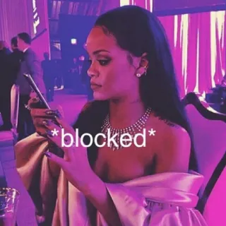 💸 Rihanna *blocked* blocked, celebrity, rihanna, phone, texting telegram sticker