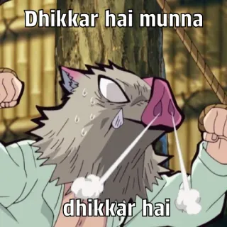 🐽 Dhikkaar hai munna
dhikkar hai アニメ, 猪, 涙, 悲しい, 鬼滅の刃 telegram sticker