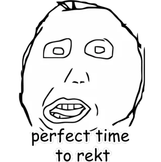 ⏰ perfect time to rekt Мем, Смешно, Разнес, Интернет, Выражение, Юмор telegram sticker