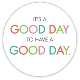 ☀ IT'S A GOOD DAY TO HAVE A GOOD DAY. positive, inspirational, day, good, motivational telegram sticker