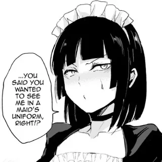 😳 ...YOU
SAID YOU
WANTED
TO SEE
ME IN A
MAID'S
UNIFORM,
RIGHT!? Anime, Maid, Uniforme, Desenho animado, Mulher, Garota telegram sticker