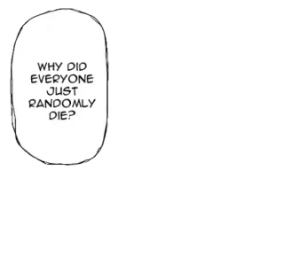 💛 WHY DID EVERYONE JUST RANDOMLY DIE? Morte, Aleatório, Mangá, Pergunta, Quadrinhos telegram sticker