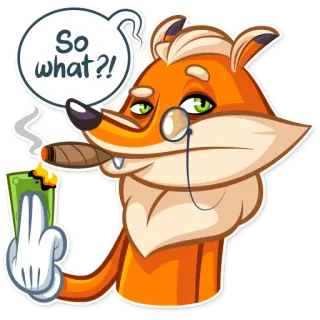 😐 So what?! fox, money, cigar, cartoon, sticker, monocle, animal telegram sticker