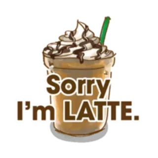 😕 Sorry I'm LATTE. caffè, latte, gioco di parole, scusa, bevanda, bevanda whatsapp sticker