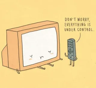 😎 DON'T WORRY, EVERYTHING IS UNDER CONTROL. Cartoon, Fernsehen, Fernbedienung, Gemütlichkeit, Unter Kontrolle, Technologie, Niedlich whatsapp sticker