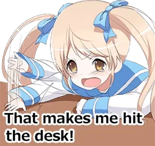 😠 That makes me hit the desk! anime, cewek, meja, reaksi, meme telegram sticker