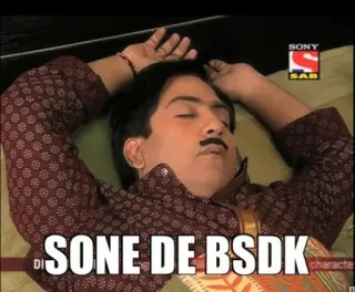 😴 SONE DE BSDK นอน, หยาบคาย, อินเดีย, มีม telegram sticker