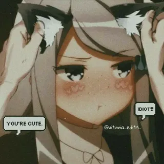 💖 YOU'RE CUTE.
IDIOT? Anime, Mignon, Oreilles de chat, Fille, Esthétique, Art numérique telegram sticker