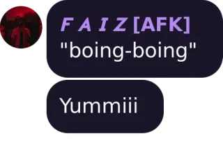 💜 Faiz FAI Z [AFK] "boing-boing"
Yummiii telegram sticker