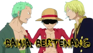 😏 Luffy One Piece BAWA BERTENANG อนิเมะ, วันพีซ, ลูฟี่, โซโล, ซันจิ, การ์ตูน telegram sticker