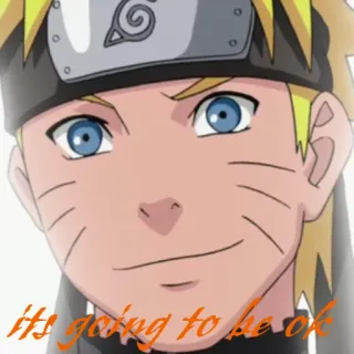 😊 Naruto it's going to be ok Naruto, anime, manga, positive, optimistic, encouragement telegram sticker