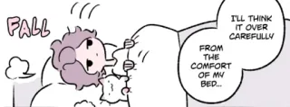 😴 FALL
I'LL THINK IT OVER CAREFULLY
FROM THE
COMFORT
OF MY
BED... Cartoon, Bett, Schlaf, Komfort, Denken telegram sticker