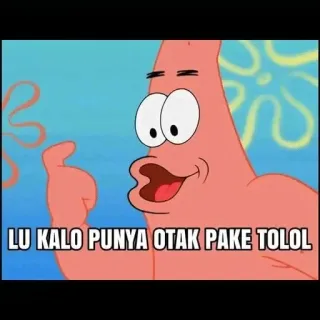 😏 Patrick Star Spongebob Squarepants LU KALO PUNYA OTAK PAKE TOLOL แพทริก, ดาว, สพันจ์บ็อบ, การ์ตูน, ดูถูก telegram sticker