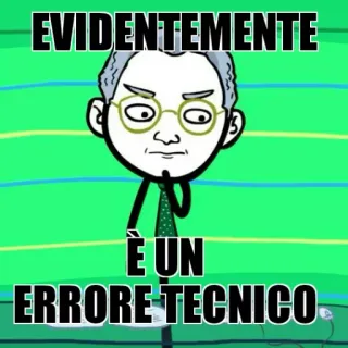 😒 EVIDENTEMENTE
È UN ERRORE TECNICO Italiano, Testo, Disegno, Errore tecnico telegram sticker