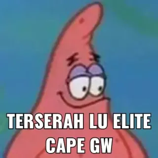 🙂 Patrick Star Spongebob Squarepants TERSERAH LU ELITE CAPE GW cartoon, meme, patrick, spongebob telegram sticker