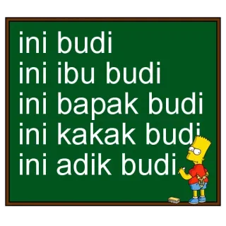 ✍ Bart Simpson ini budi
ini ibu budi
ini bapak budi
ini kakak budi
ini adik budi simpsons, bart, cartoon, family, classroom telegram sticker