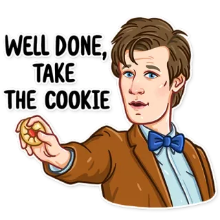 😌 Doctor Who WELL DONE, TAKE THE COOKIE eleventh doctor, cookie, tv show, well done telegram sticker