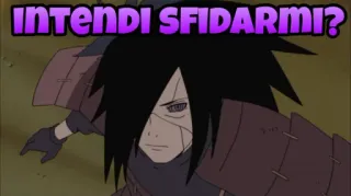 🤨 Madara Uchiha Naruto INTENDI SFIDARMI? Anime, Madara Uchiha, Naruto, Manga, Challenge, Bedrohlich telegram sticker
