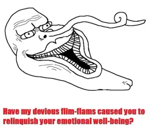 👽 Have my devious flim-flams caused you to relinquish your emotional well-being? Meme, lustig, Cartoon, skurril, emotional, Wohlbefinden telegram sticker