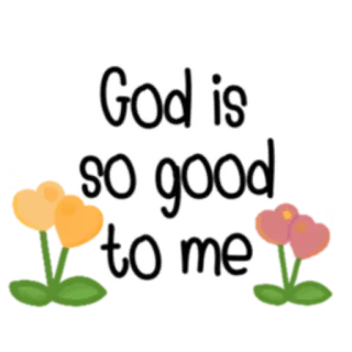 👍 God is so good to me religioso, Deus, bom, flores, fé, cristianismo telegram sticker