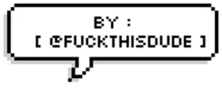 💬 BY: [ @FUCKTHISDUDE ] ofensivo, palavrões, nome de usuário, internet, pixel art, adesivo telegram sticker