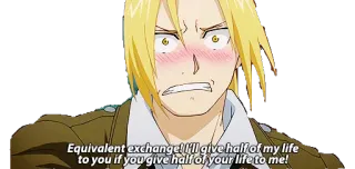 ❤️ Edward Elric Fullmetal Alchemist Equivalent exchange! I'll give half of my life
to you if you give half of your life to me! anime, fullmetal alchemist, edward elric, troca equivalente, confissão, corado telegram sticker