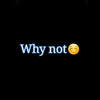 ☺️ Why not😊 question, expression, pourquoi pas, emoji, positif, motivation whatsapp sticker