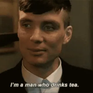 🎈 Tommy Shelby Peaky Blinders I'm a man who drinks tea. Peaky Blinders, Thomas Shelby, Cillian Murphy, man, tea, tv show telegram sticker