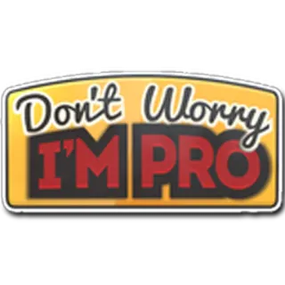 ❗ Don't Worry I'M PRO มืออาชีพ, ความมั่นใจ, ตลก, สโลแกน, สร้างแรงบันดาลใจ telegram sticker