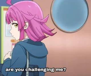 😒 are you challenging me? 动漫, 挑战, 问题, 对抗, 卡通, 女孩, 粉色头发 telegram sticker