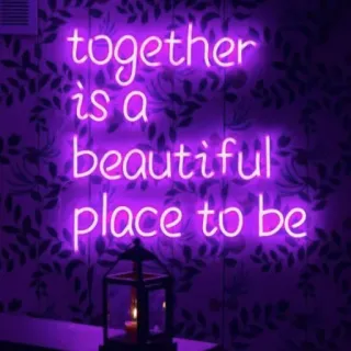 💜 together is a beautiful place to be neon, viola, citazione, bello, insieme, posto, arredamento, positivo whatsapp sticker