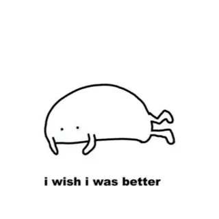 🙂 i wish i was better 블롭, 슬픈, 소원, 더 나은, 만화, 낙서 telegram sticker