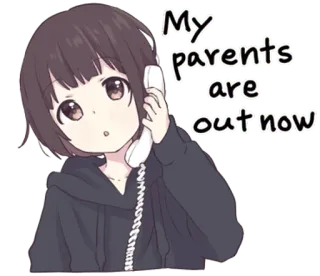 😀 My parents are out now Garota anime, Desenho animado, Chamada telefônica, Texto, Casual, Bonito telegram sticker