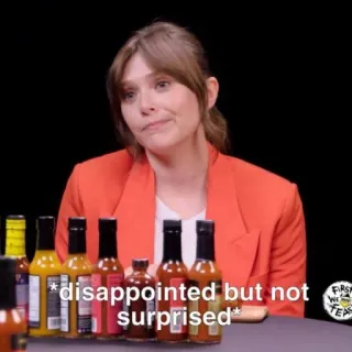 🧋 *disappointed but not surprised* elizabeth olsen, disappointed, expression, hot sauce, celebrity, actress telegram sticker