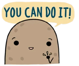 💪 YOU CAN DO IT! encouragement, positive, motivation, optimism, cute, kawaii, potato, friendly telegram sticker