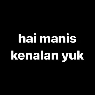 🐺 hai manis
kenalan yuk Indonesian, greeting, chat, text, manis, kenalan telegram sticker