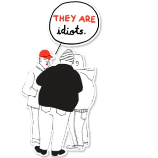 🙊 THEY ARE idiots. desenho animado, grupo, discussão, idiotas, falando whatsapp sticker