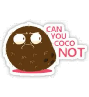 😒 CAN YOU COCO NOT coconut, pun, funny, cartoon telegram sticker