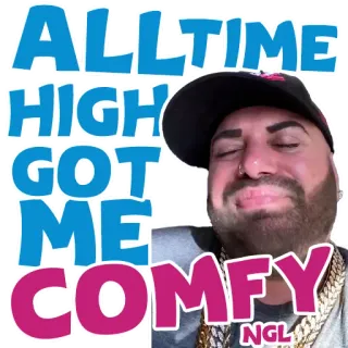 😃 ALL TIME HIGH GOT ME COMFY NGL уютный, high, счастливый, мужчина, стикер, NGL whatsapp sticker