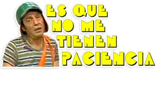 😢 El Chavo del 8 ES QUE NO ME TIENEN PACIENCIA Chavo, Espanhol, México, Desenho animado, Criança, Paciência whatsapp sticker