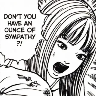 😦 DON'T YOU HAVE AN OUNCE OF SYMPATHY?! Manga, Komiks, Sympatia, Emocja, Czarno-białe, Kobieta telegram sticker