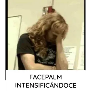 😓 FACEPALM
INTENSIFICÁNDOCE Facepalm, Mème, Réaction, Espagnol, Intensification whatsapp sticker