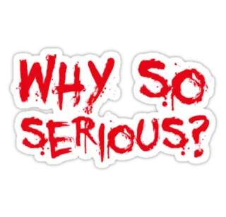 😈 WHY SO SERIOUS? citação, vermelho, adesivo, pergunta telegram sticker