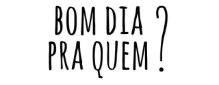 ☀ BOM DIA PRA QUEM? greeting, question, good morning, Portuguese telegram sticker