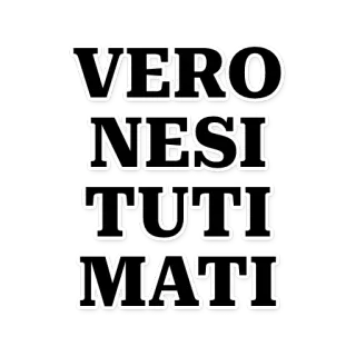 🔝 VERONESI
TUTTI
MATTI text, italian, phrase telegram sticker