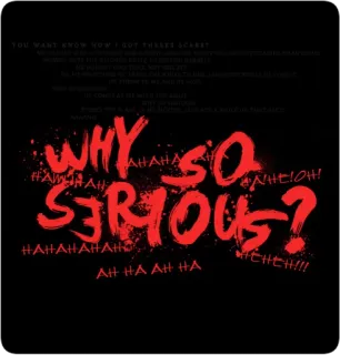 😊 Joker The Dark Knight YOU WANT KNOW HOW I GOT THESES SCARET WHY SO SIRIOUS? ジョーカー, バットマン, ダークナイト, 悪役, なぜそんなにシリアス telegram sticker