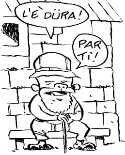 👴 L'È DÜRA! PAR TI! dibujos animados, italiano, anciano, cómic, dibujo, expresión, monigote telegram sticker