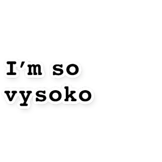 😎 I'm so vysoko telegram sticker
