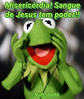 🙅‍♂ Misericórdia! Sangue de Jesus tem poder!!
@Nudesdo666 kermit, frog, religion, jesus, blood, misericordia, god telegram sticker